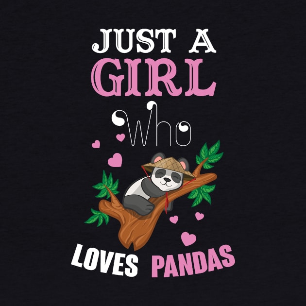 Just A girl who loves pandas by Creative Design